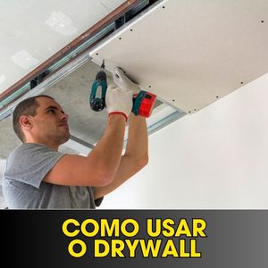 Como usar o drywall